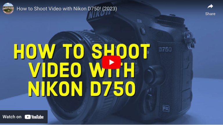How to Shoot Video with the Nikon D750